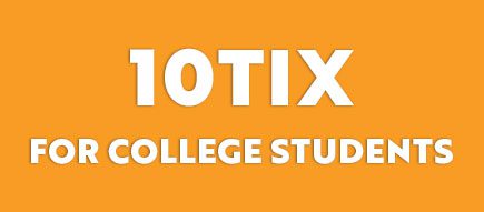 10TIX - for college students