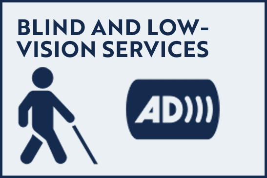 Blind & Low-Vision Services