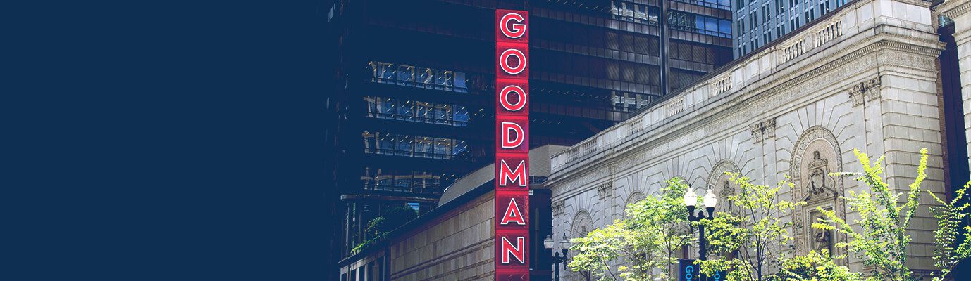 The iconic Goodman Marquee and building facade.