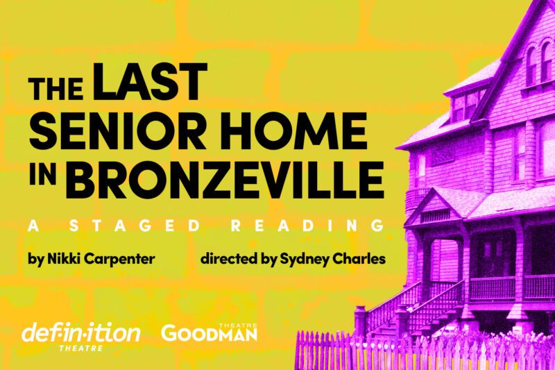 Promotional poster for "The Last Senior Home in Bronzeville: A Staged Reading," showing a purple house and event details, including creators Nikki Carpenter and Sydney Charles.