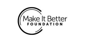 The logo for Make It Better Foundation features the organization's name in black text, with partial circular lines surrounding the word "Make.
