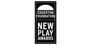 Black and white logo with text: “Edgerton Foundation New Play Awards” in two stacked rectangles, with a half-circle design above the top text.