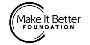 The logo for Make It Better Foundation features the organization’s name in black text, surrounded by an incomplete circular line.