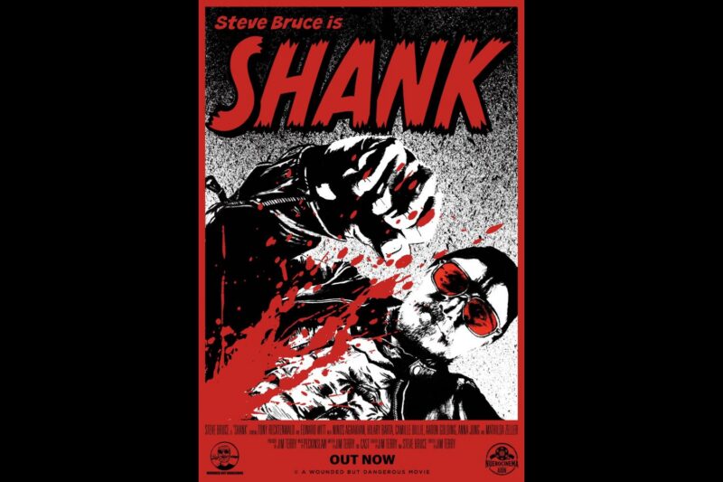 A stylized movie poster shows a man in sunglasses and leather jacket punching forward with blood splatter, with bold red text reading "Steve Bruce is SHANK.