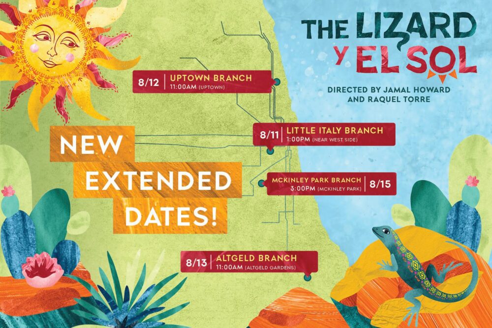 Colorful illustrated poster for “The Lizard y El Sol” with new dates and locations: Uptown 8/12, Little Italy 8/11, McKinley Park 8/15, Altgeld 8/13. Sun, lizard, cacti, and map accents.